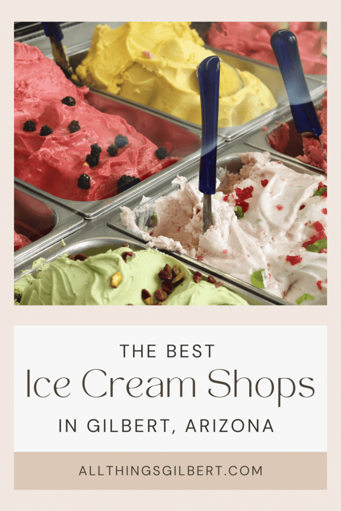 the best ice cream shops in gilbert arizona pin for pinterest